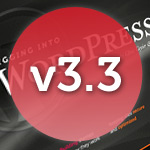 Digging into WordPress v3.3 Update
