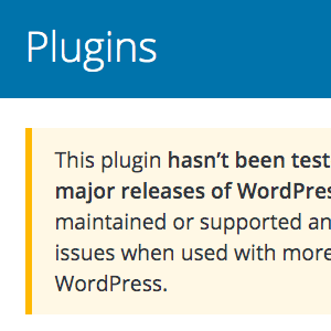 Is it okay to use plugins that are not current with latest version of WordPress?